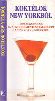 Sally Ann Berk: Cocktails from New York (1300 alcoholic and non-alcoholic drink recipes from 17 New York mixers)
