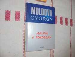 Moldova György: Malom a pokolban - 2007 - újszerű könyv