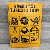 Hungarian Travelers, Geographical Discoveries - Retro Book 1973