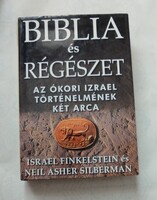 I. Finkelstein, N.A. Silberman: Biblia és régészet