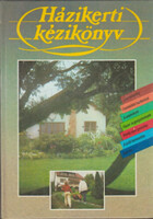 Dobray-Eperjesi-Seléndy-Timon: Házikerti kézikönyv