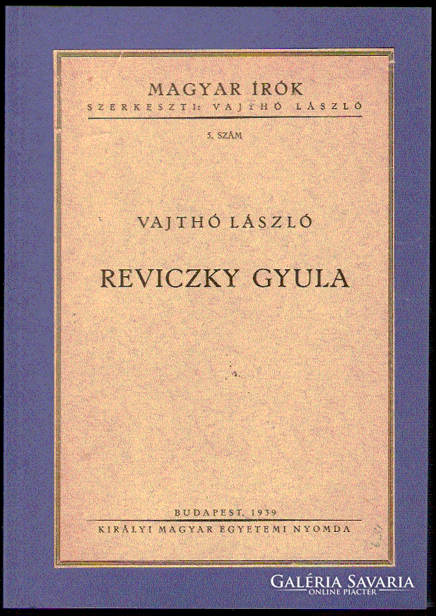 Vajthó László: Reviczky Gyula 1939 - Könyv | Galéria Savaria online piactér  - Vásároljon vagy hirdessen megbízható, színvonalas felületen!