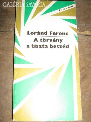 Loránd Ferenc:A törvény a tiszta beszéd