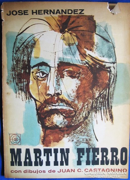 Jose Hernandez: Martin Fierro (RITKA kötet, Ex Librissel) 3500 Ft 