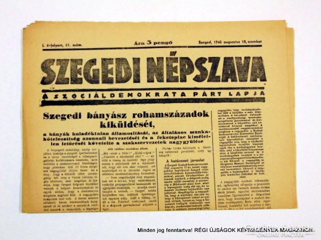 1945 augusztus 18  /  SZEGEDI NÉPSZAVA  /  Régi ÚJSÁGOK KÉPREGÉNYEK MAGAZINOK Szs.:  8986