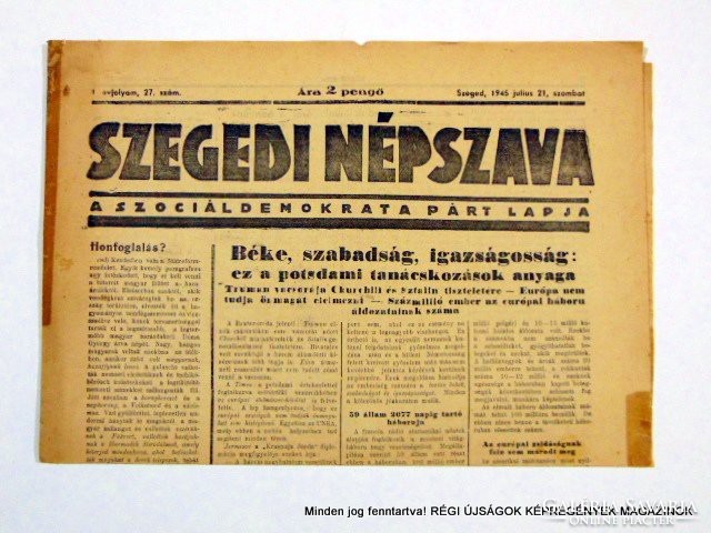 1945 július 21  /  SZEGEDI NÉPSZAVA  /  Régi ÚJSÁGOK KÉPREGÉNYEK MAGAZINOK Szs.:  8989