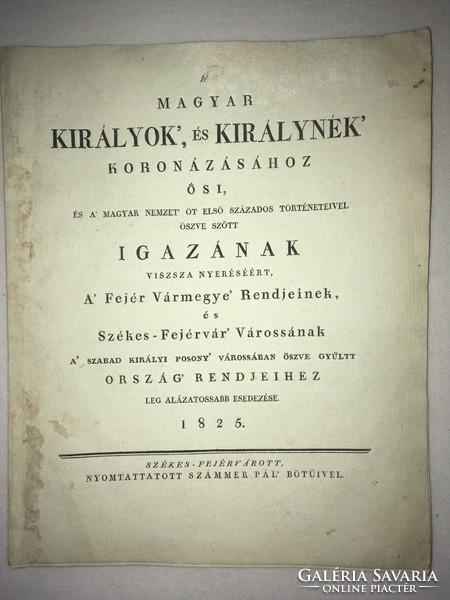 /1825/ It is ancient to the coronation of Hungarian kings and queens, and the history of the first five centuries of the Hungarian nation