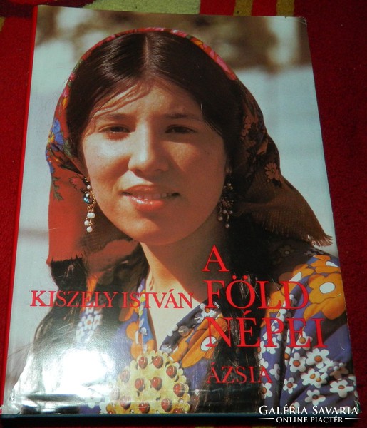 The peoples of the earth - Asia - István Kiszely