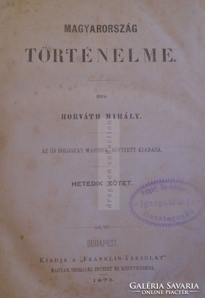 G018 HORVÁTH MIHÁLY - MAGYARORSZÁG TÖRTÉNELME 7. KÖTET - 1873
