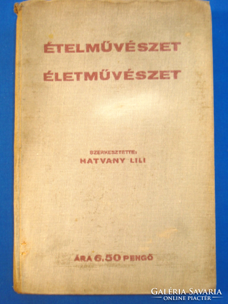 Hatvany Lili bárónő: Ételművészet, életművészet (1937, első kiadás)