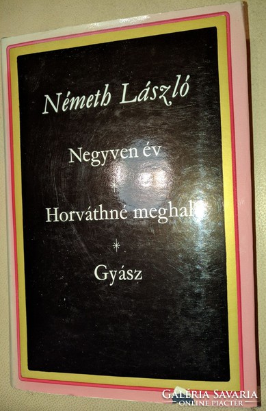 Németh László: Negyven év, Horváthné meghal, Gyász  1969