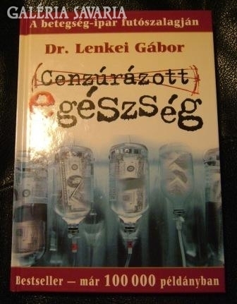 Dr. Lenkei Gábor : CENZÚRÁZOTT EGÉSZSÉG 