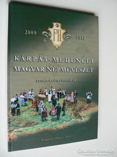 KÁRPÁT-MEDENCEI MAGYAR NÉPMŰVÉSZET 2009-2012 KÖNYV KIVÁLÓ ÁLLAPOTBAN