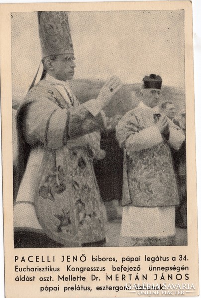 Pacelli Jenő (a későbbi XII. Piusz pápa). Eucharisztikus Kongresszus