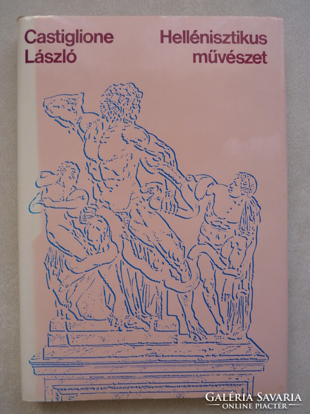 Castiglione László : Hellénisztikus művészet