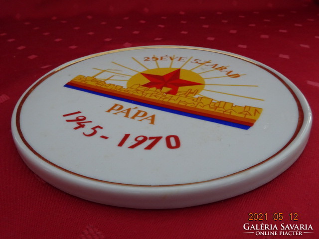 Hollóházi porcelán, 25 éve szabad Pápa, emlékplakett 1945 - 1970. Vanneki!