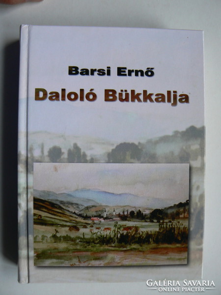 DALOLÓ BÜKKALJA, 2001 BARSI ERNŐ, KÖNYV KIVÁLÓ ÁLLAPOTBAN