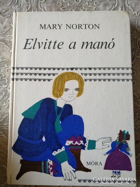 Mary Norton: Elvitte a manó, meseregény, ajánljon!