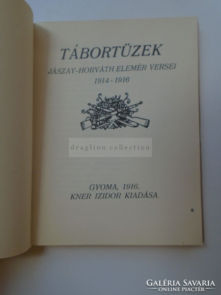 G2021.149 Jászay- Horváth Elemér - Tábortüzek 1914-16  versekötet  I.v.h.  háború KNER Izidor Gyoma