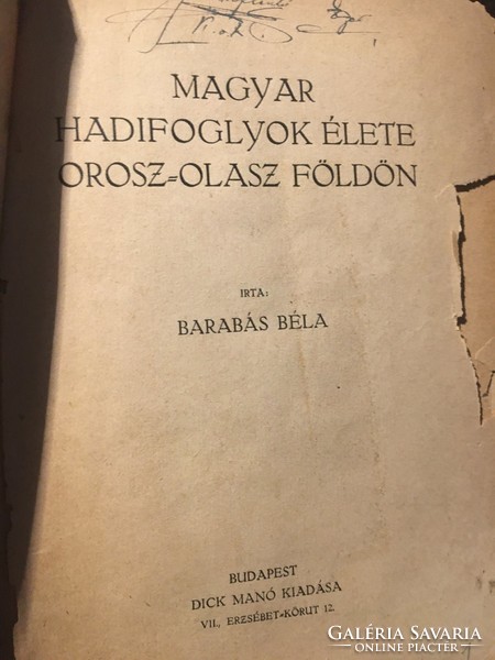 Magyar Hadfoglyok élete  OROSZ és Olasz földön / 1916