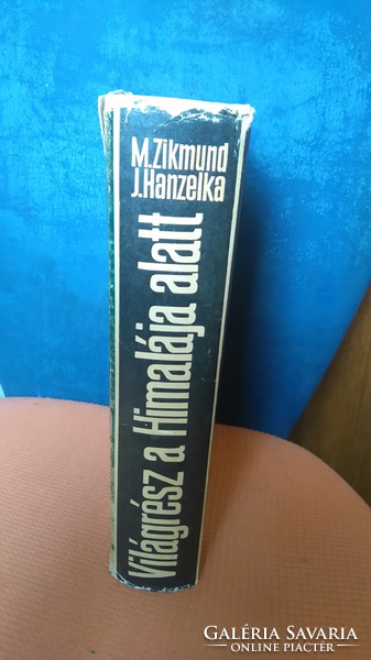 HANZELKA-ZIKMUND.VILÁGRÉSZ A HIMALÁJA ALATT 1971 első kiadás