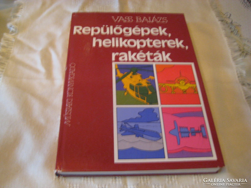 Balázs Vass: airplanes, helicopters, rockets. Technical publisher
