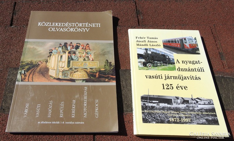 Transport history reading book - 125 years of Western Transdanubia railway vehicle repair