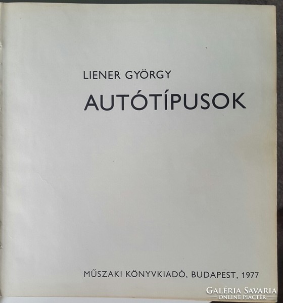 György Liener car types 1977, technical book publisher, budapest the spine of the book is damaged!