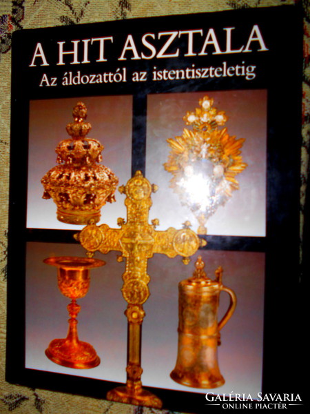 ++++++++The table of faith from sacrifice to worship 1990 religious liturgical objects
