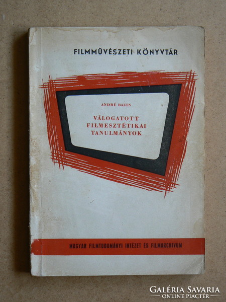 VÁLOGATOTT FILMESZTÉTIKAI TANULMÁNYOK, ANDRÉ BAZIN 1961, KÖNYV JÓ ÁLLAPOTBAN (300 példány), RITKA!