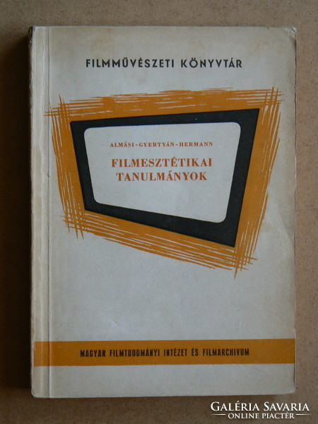 FILMESZTÉTIKAI TANULMÁNYOK, ALMÁSI-GYERTYÁN-HERMANN 1961, KÖNYV JÓ ÁLLAPOTBAN (500 példány), RITKA!