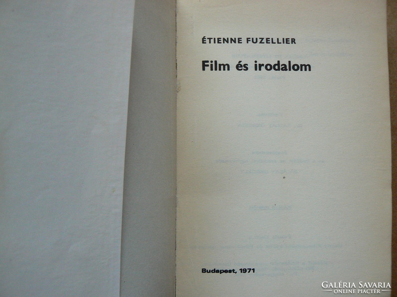 FILM ÉS IRODALOM, ÉTIENNE FUZELLIER 1971, (PARIS 1964) KÖNYV JÓ ÁLLAPOTBAN (300 pld.) RITKASÁG!!!