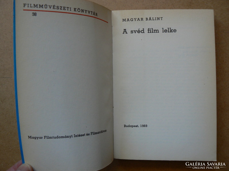 A SVÉD FILM LELKE, MAGYAR BÁLINT 1969, KÖNYV JÓ ÁLLAPOTBAN, (300 példány) RITKASÁG!!!