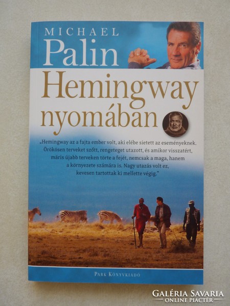 Michael palin: in the footsteps of hemingway