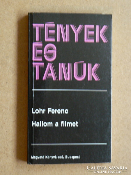 I hear the film (facts and witnesses), lohr ferenc 1989, book in good condition,