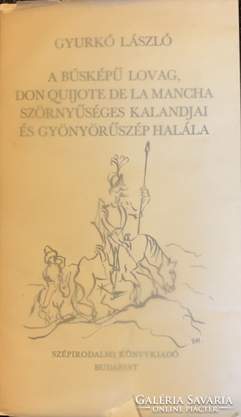 Gyurkó László: A Búsképű lovag, Don Quijote De la Mancha... (DEDIKÁLT!!!)