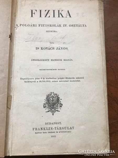 Dr. Kovács János-Fizika címmel,1912-es kiadás,viseletes állapotban.Bp. Franklin-Társulat