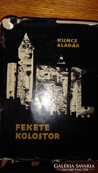 Kuncz Aladár  Fekete kolostor FELJEGYZÉSEK A FRANCIA INTERNÁLTSÁGBÓL-  I. világháborús regény