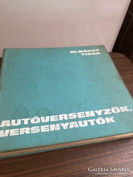 Autóversenyzők versenyautók Almássy Tibor könyv autó