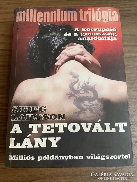 A tetovált lány Stieg Larsson regény könyv millennium trilógia A korrupció és a gonoszság trilógiája