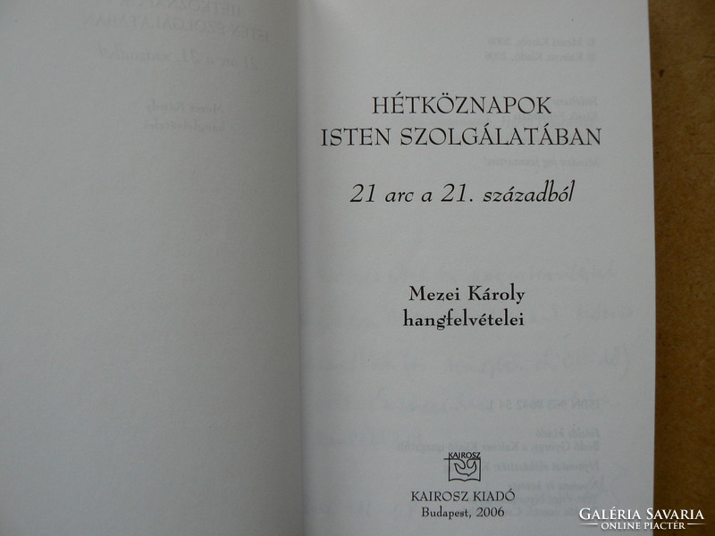 "HÉTKÖZNAPOK ISTEN SZOLGÁLATÁBAN", MEZEI KÁROLY 2006., KÖNYV JÓ ÁLLAPOTBAN