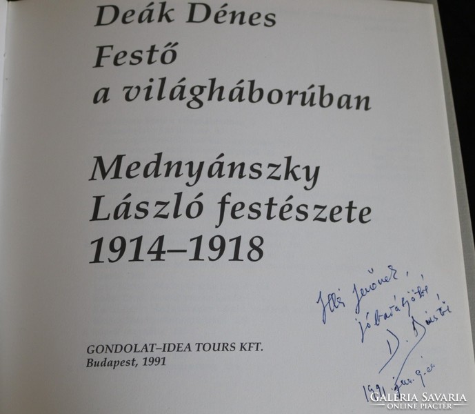 Dedikált! - Deák Dénes: Festő a világháborúban / Mednyánszky László festészete