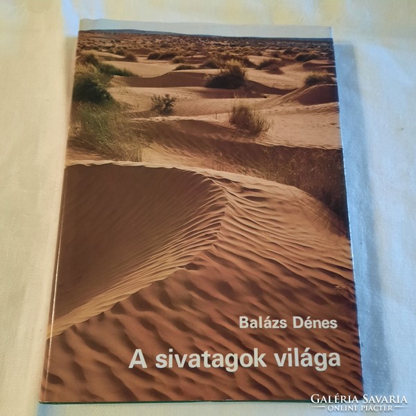Dénes Balázs: the world of the deserts