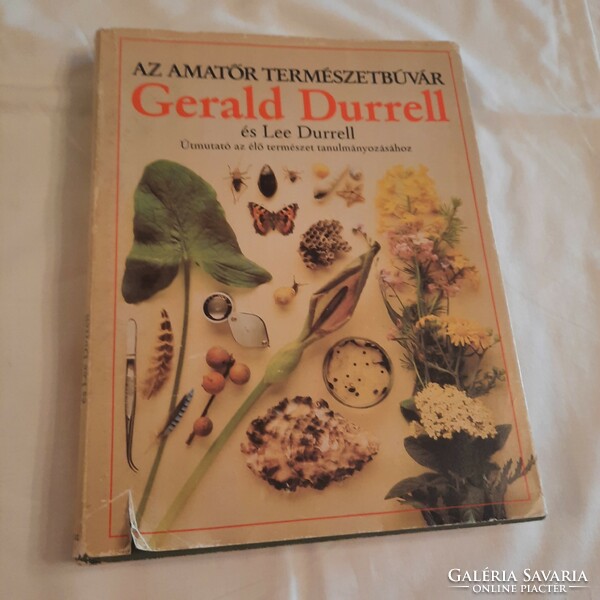 Gerald Durell és Lee Durell: Az amatőr természetbúvár   Gondolat Kiadó 1989