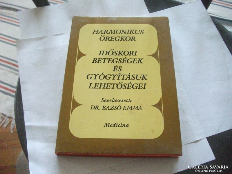 Harmonikus öregkor Az időskori betegségek szakkönyve ++ gyógyítása medicina kiadás