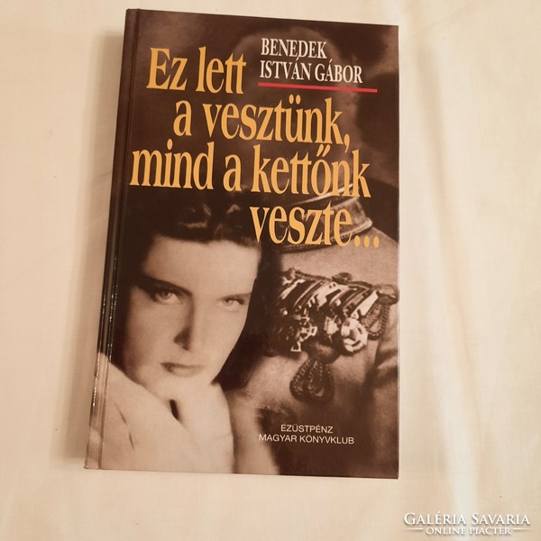 Gábor István Benedek: this is our loss, we both lost ... Silver Money Hungarian Book Club 1998
