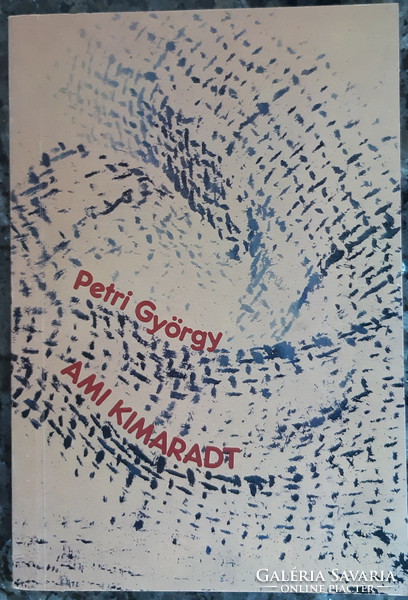 György Petri: what was left out - poems