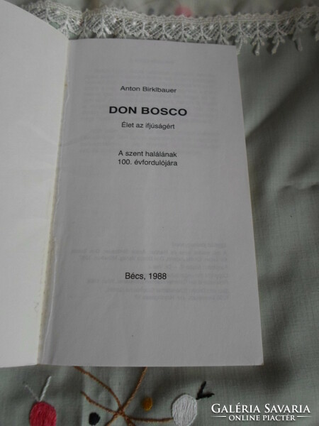Anton Birklbauer: Don Bosco - Life for Youth (Vienna, 1988; religious biographical novel)