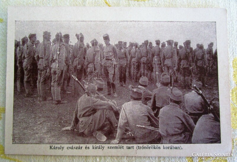 1915 MAGYAR KIRÁLY IV. KÁROLY , MINT TRÓNÖRÖKÖS KORABELI FOTÓLAP I. VILÁGHÁBORÚ FRONT SZEMLE