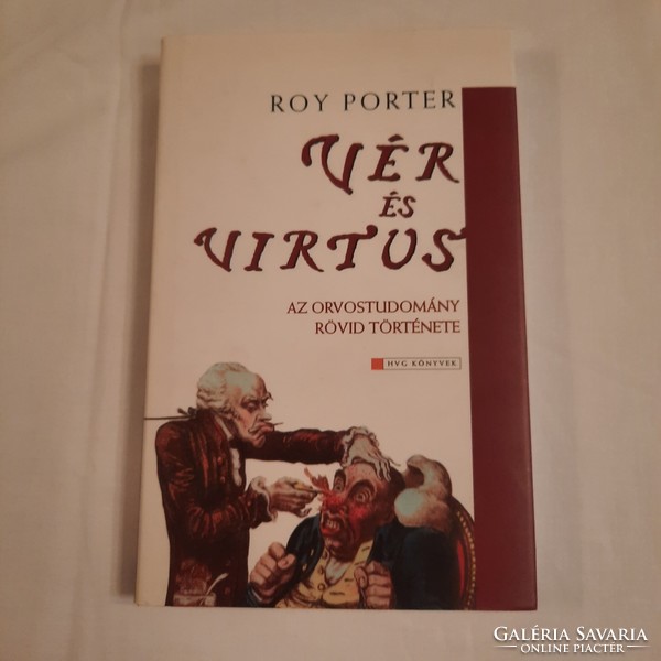 Roy porter: blood and virtue a brief history of medicine hvg books 2003